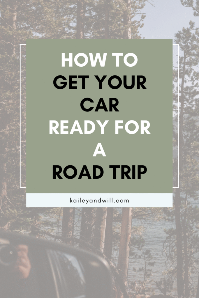 an image of a road trip that says 'how to get your car ready for a road trip'